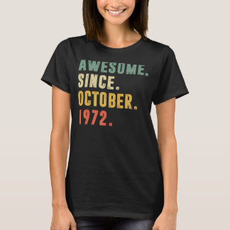 50 Years Old  Awesome Since October 1972 50th Birt T-Shirt
