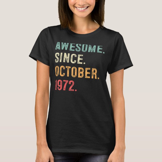 50 Years Old Awesome Since October 1972 50th Birth T-Shirt (Front)