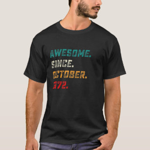 50 Years Old Awesome Since October 1972 50Th Birth T-Shirt