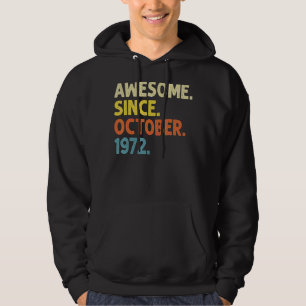 50 Years Old Funny Awesome Since October 1972 50th Hoodie