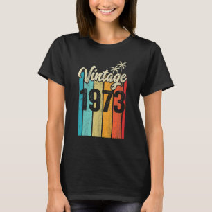50 Years Old Gift Vintage 1973 50th Birthday Gift T-Shirt