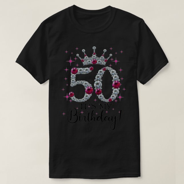 50 years old Its my Birthday Women 50th Birthday F T-Shirt (Design Front)
