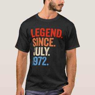 50 Years Old  Legend Since July 1972 50th Birthday T-Shirt