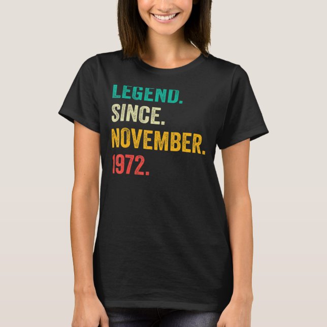 50 Years Old  Legend Since November 1972 50th Birt T-Shirt (Front)