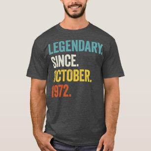 50 Years Old Legendary Since October 1972 50th Bir T-Shirt