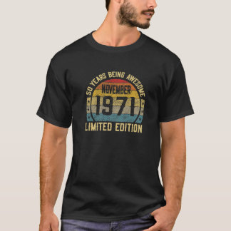 50 Years Old November 1971 Limited Edition 50Th Bi T-Shirt