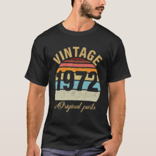 50 Years Old Vintage 1972 Original Parts 1972 50Th T-Shirt