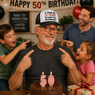 50 Years To Look This Awesome Funny 50th Birthday Trucker Hat