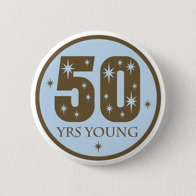 50 Years Young 50th Birthday Gift 6 Cm Round Badge (Front)