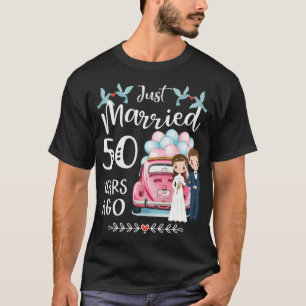 50th Anniversary - Just Married 50 Years Ago T-Shirt