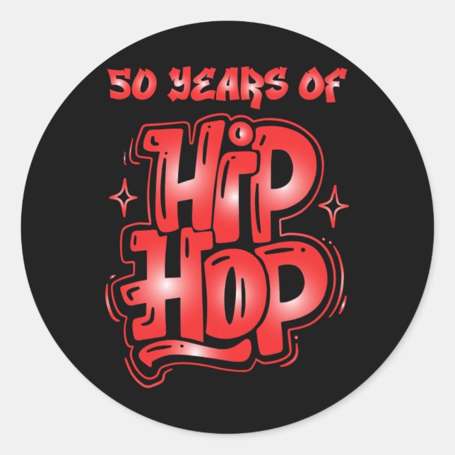 50th Anniversary Of Hip Hop 50 Years Of Hip Hip Cu Classic Round Sticker (Front)