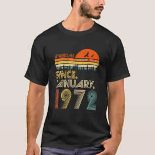 50Th Bday Vintage Awesome Since January 1972 50 Ye T-Shirt