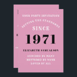 50th Birthday 1971 Black Pink Personalised For Her Invitation<br><div class="desc">For those born in 1981 and celebrating birthday party we have the ideal birthday invitation card. The pink background with a white and design design is simple and yet elegant. Easily customise the text to the front and the rear of this birthday invitation card using the template provided. Part of...</div>