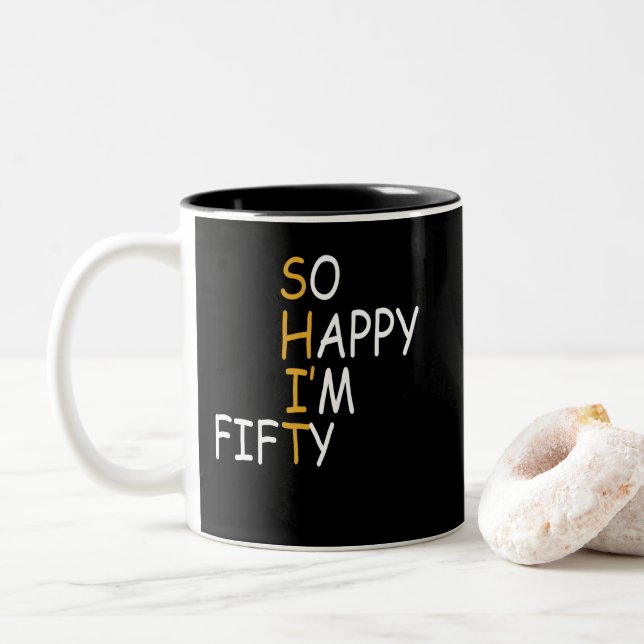 50th Birthday 1972 50 Years Old So Happy Im Fifty Two-Tone Coffee Mug (With Donut)
