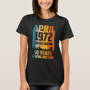 50th Birthday 50 Years Awesome Since April 1972 Vi T-Shirt