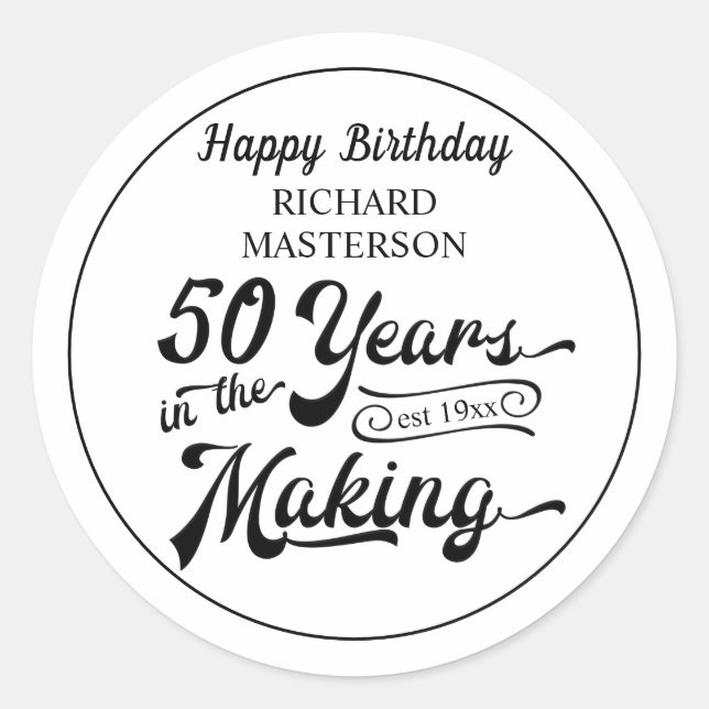50th Birthday 50 YEARS IN THE MAKING Personalised Classic Round Sticker (Front)