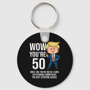 50th Birthday 50 Years Old Funny Trump Republican Key Ring