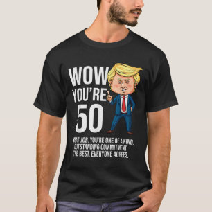 50th Birthday 50 Years Old Funny Trump Republican T-Shirt