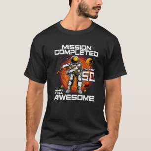 50Th Birthday Astronaut 50 Years Old Outer Space B T-Shirt