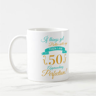 50th Birthday Better With Age Coffee Mug