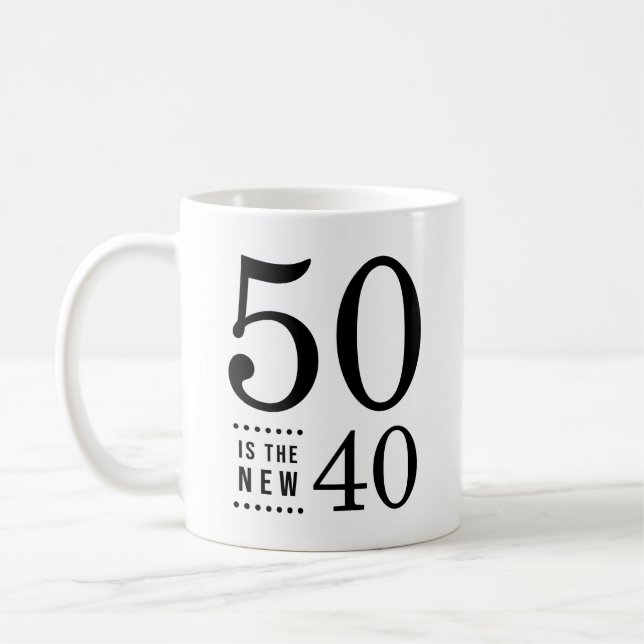 50th Birthday Black 50 is the new 40 Coffee Mug (Left)