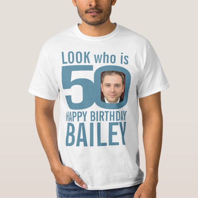 50th birthday blue grey look 50 custom photo name T-Shirt (Front)