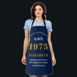 50th Birthday Born 1973 Blue Gold Lady's Apron<br><div class="desc">A personalised classic blue apron design for that birthday celebration. Add the name to this vintage retro style blue, white and gold design for a custom birthday gift. Easily edit the name and year with the template provided. A wonderful custom birthday gift. More gifts and party supplies for that party...</div>