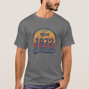 50Th Birthday Born May 1972 Absolutely Awesome T-Shirt