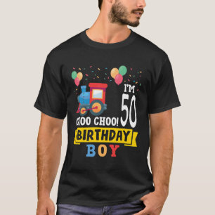 50Th Birthday Boy Train Toy 50 Year Old Funny B-Da T-Shirt