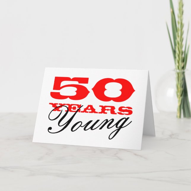 50th Birthday card for 50 years young man or woman (Front)