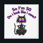 50th Birthday Cat Magnet<br><div class="desc">"So I'm 50...  Do I Look Like I Care?" Make any birthday a special one for the cat lover in your life with this funny cat lover gift.</div>