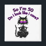 50th Birthday Cat Magnet<br><div class="desc">"So I'm 50...  Do I Look Like I Care?" Make any birthday a special one for the cat lover in your life with this funny cat lover gift.</div>