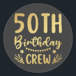 50th Birthday Crew 50 Party Crew Classic Round Sti Classic Round Sticker<br><div class="desc">50th Birthday Crew 50 Party Crew Group Friends BDay design Gift Classic Round Sticker Classic Collection.</div>