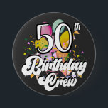 50th Birthday Crew 50 Party Crew Round<br><div class="desc">50th Birthday Crew 50 Party Crew Group Friends BDay design Gift Round Button Classic Collection.</div>