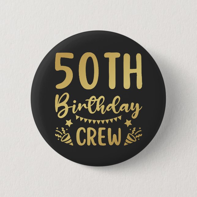 50th Birthday Crew 50 Party Crew Round Button (Front)