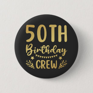 50th Birthday Crew 50 Party Crew Round Button