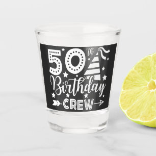 50th Birthday Crew 50 Party Crew Shot Glass