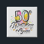50th Birthday Crew 50 Party Crew Square Button<br><div class="desc">50th Birthday Crew 50 Party Crew Group Friends BDay design Gift Square Button Classic Collection.</div>