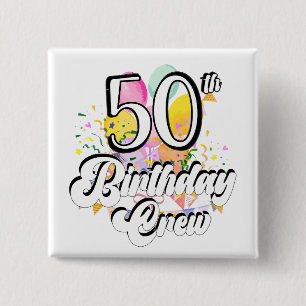 50th Birthday Crew 50 Party Crew Square Button