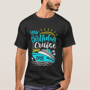 50th Birthday Cruise 2025 Squad Vacation Trip Matc T-Shirt