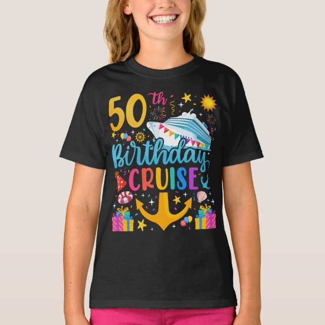 50th Birthday Cruise B-Day Party Girl T-Shirt (Front)