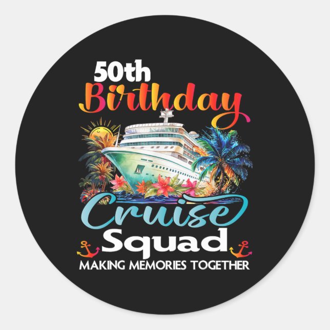 50th Birthday Cruise Squad Friends Family Vacation Classic Round Sticker (Front)