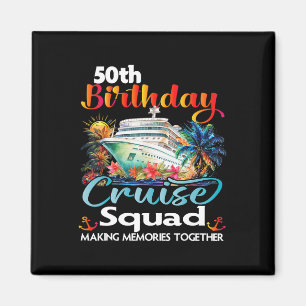 50th Birthday Cruise Squad Friends Family Vacation Magnet