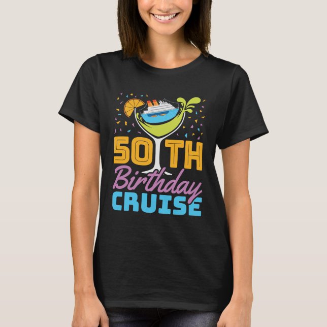 50th Birthday Cruise T-Shirt (Front)