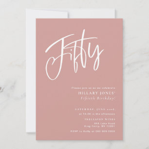 50th Birthday feminine Dusty Pink/ Rose fiftieth Invitation