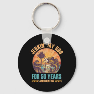 50th Birthday For Fisherman Jerkin' My Rod 50 Year Key Ring