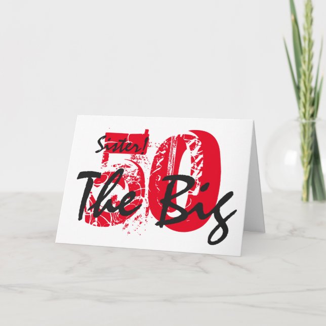 50th Birthday for sister, black, red text, white. Card (Front)
