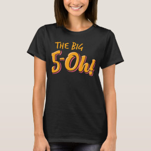 50th Birthday For Women Big 5 Oh! Girl Gang Party T-Shirt