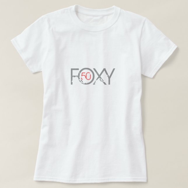 50th Birthday - Foxy Fifty T-Shirt (Design Front)
