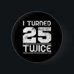 50th Birthday Funny 6 Cm Round Badge<br><div class="desc">50th Birthday Funny</div>